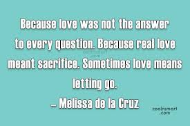 Love is always the answer on we heart it. Quote Because Love Was Not The Answer To Every Question Because Real Love Coolnsmart
