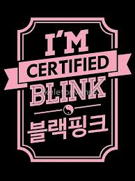 Maybe you would like to learn more about one of these? Certified Blink Blackpink Buy This Artwork On Apparel Stickers Phone Cases And More Blackpink Blackpink Poster Blackpink Photos
