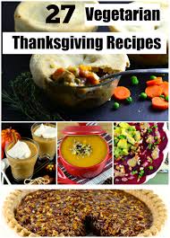 This crumble recipe is seriously tasty: 27 Vegetarian Thanksgiving Recipes