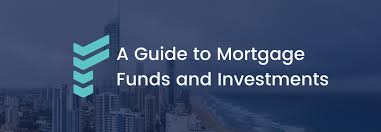 A Simple Guide To Mortgage Fund Investments Funding