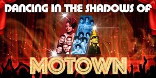 Dancing In The Shadows Of Motown
