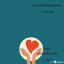 I Am A Choosy Introvert Quotes Writings By Surbhi Jain Yourquote