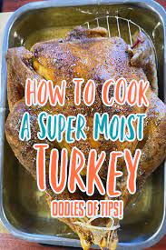 How To Cook A Super Moist Turkey Turkey Recipes Thanksgiving Cooking Moist Turkey
