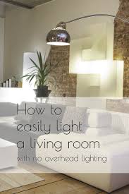 Learn the steps to convert ceiling lights to recessed lights. How To Light A Living Room With No Overhead Lighting