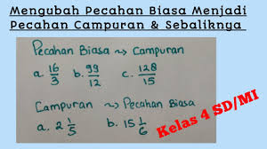 Cara Mengubah Pecahan Biasa Menjadi Pecahan Campuran Sebaliknya Kelas 4 Sd Mi Semester 1 Youtube