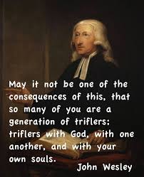Ad Fontes Returning To The Sources Of Wisdom Inspiration John Wesley Trifling With God John Wesley Spurgeon Quotes Wesley