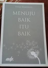 Aku terlalu berani untuk mengucap kata sayang di masa pendekatan kita yang baru sebulan lekas itu kamu menanggapinya dengan biasa dan aku. Buku Tentang Rasa Mengikhlaskan Panji Ramdana Pdf Cara Golden