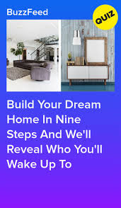 Build Your Dream House And We Ll Tell You Who You Ll Wake Up Next To Personality Quizzes Buzzfeed House Quiz Quizzes For Fun Answer the questions and i will tell you who you are.