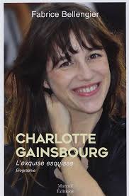 Maybe you would like to learn more about one of these? Charlotte Gainsbourg L Exquise Esquisse Biographie Fabrice Bellengier Amazon De Bucher