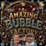 Amazing Bubble Factory Live