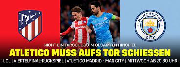 In der champions league empfängt atletico madrid heute das team von manchester city. 43w Wbpgh 5yhm