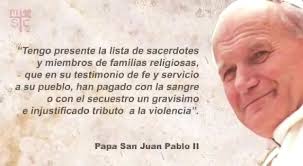 "Un compromiso bautismal llevando hasta las últimas consecuencias, es  semilla que germina y florece como el testimonio de nuestros mártires.",  Paz y Bien