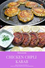 Chicken Chapli Kabab Desi Food Chicken Kebab Recipe Pakistani Food