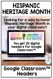 Hispanic Heritage Month Google Classroom Headers In 2020 Hispanic Heritage Month Activities Hispanic Heritage Month Hispanic Heritage Month Bulletin Board