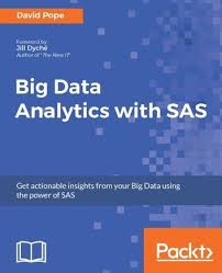 Big Data Analytics With Sas Ebook By David Pope Rakuten Kobo In 2020 Data Analytics Big Data Analytics Big Data