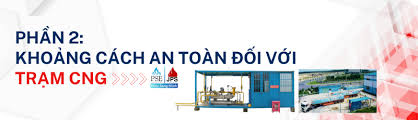 Khoảng cách an toàn giữa công trình và trạm khí LNG/CNG/LPG