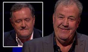 I deserved your fury that day after publishing compromising photos in the daily mirror of you and a lady who wasn't mrs clarkson. Piers Morgan Was Humiliated By Jeremy Clarkson When He Became Who Wants To Be A Millionaire Tv Radio Showbiz Tv Netral News
