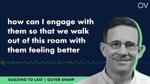 "People won't remember what you say, they'll remember how you made them  feel...You want to be one of the things that makes them feel better." ,  Oliver Sharp Co-Founder and Chief Solution Architect at ...