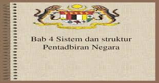 By cikgu manzaini bab 7 : Bab 4 Sistem Dan Struktur Pentadbiran Negara Ppt Powerpoint