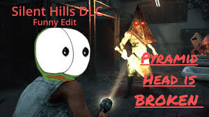Pyramid head tips in dead by daylight. Pyramid Head Meme Edit Silent Hill Dlc Youtube