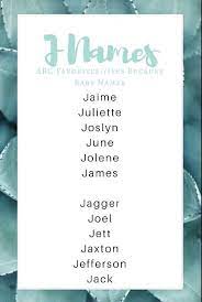 Names That Begin With J Names That Start With J J Names Abc Names Jess Because Baby Names Baby Girl Names Unique J Baby Names J Names