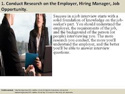 Hiring managers maintain employee records, ensure proper compensation and work safety, and manage overall employee hiring, evaluation, and labor relations. Top 14 Hr Interview Tips In This File