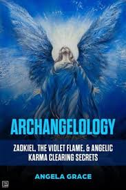 Angelika grace, angelika greys, claudia y, natalie victory, sabrina delight. Archangelology Zadkiel The Violet Flame Angelic Karma Clearing Secrets Archangelology Ebook Angela Grace Isbn 9781393144809