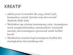 Pengertian kreativitas adalah semua cetusan daya kerohanian dan seluruh kepribadian, yang merupakan pernyataan (aktualisasi) kehidupan, baik yang berasal dari seseorang maupun dari sekelompok orang (jelius chandra, 1994: Pengertian Seni Dan Kreativitas Makalah Senrup Setengah Jadi Demikian Pembahasan Tentang Unsur Pemeranan Marlin Bellinger