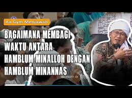 Islam menyebutnya, hablum minallah dan hablum minannas. Ustaz Adi Hidayat Lc Ma Hablum Minallah Wa Hablum Minannas