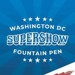 2026 Washington DC Fountain Pen SUPERSHOW