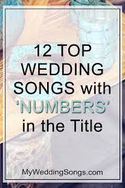 For mainstream artists, songs are also about the number of weeks it takes to get to #1 on the billboard charts. 30 Great Wedding Songs With Numbers In The Title My Wedding Songs