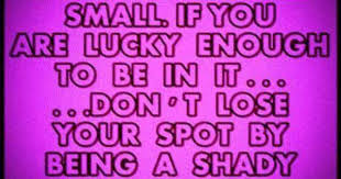 Master passwords, lock down your smartphone, keep yourself secure. I Keep My Circle Small If You Are Lucky Enough To Be In It Don T Lose Your Spot By Being A Shady Motherfucker