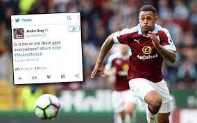 Burnley striker andre gray has condemned two of his own club's fans as living in the. Andre Gray Apologises After Offensive Twitter Posts Surface On Day Burnley Striker Scores First Premier League Goal