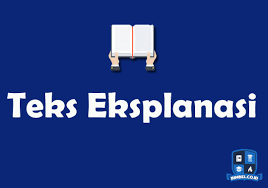 Sebutkan langkah langkah teks eksplanasi. Teks Eksplanasi Pengertian Ciri Kaidah Struktur Contoh