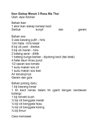 · masak sehingga kuah pekat sedikit dan tuangkan ke atas ikan yang telah dikukus atau yang telah digoreng tadi. Ikan Siakap Masak 3 Rasa Ala Thai