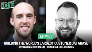 151 Building the World's Largest Customer Database w/ Bastian Bergmann,  Founder & COO, Solsten