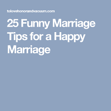 It's why we reckon it's always a good idea to throw some funny quotes into the mix. 25 Funny Marriage Tips For A Happy Marriage Funny Marriage Advice Happy Marriage Tips Marriage Tips