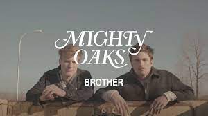 Stream brother by mighty oaks from desktop or your mobile device. Mighty Oaks Brother Official Music Video Youtube