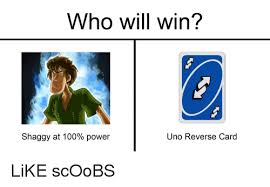He serves as an protagonist in the meme video game in which is rated adults. Who Will Win Shaggy At 100 Power Uno Reverse Card Anaconda Meme On Me Me