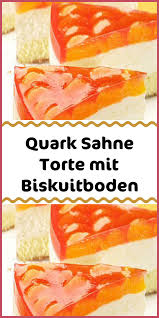 Quark Sahne Torte Mit Biskuitboden Quark Sahne Torte Biskuitboden Kochen Und Backen