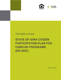 STATE OF IOWA CITIZEN PARTICIPATION PLAN FOR CDBG-DR PROGRAMS (DR-4557)