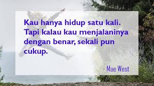 Kata Kata Mutiara Kehidupan Sebagai Renungan Pembinaan Diri Kepogaul