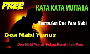 Ayat diatas berisi untuk menyerahkan diri dan tunduk atas perintahnya dan segera meninggalkan yang menyembah matahari. Doa Nabi Yunus Dalam Perut Ikan Paus Doa Mustajab Fur Android Apk Herunterladen