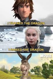 Donkey And Dragon Game Of Thrones Got Memes Old Memes Memes