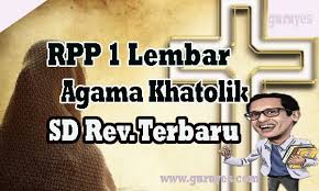 Disampaikan dalam mgmp pendidikan agama katolik tingkat jawa barat. Rpp 1 Lembar Agama Katolik Sd Kelas 1 6 Revisi 2020 Situs Guru