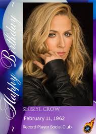 Happy Birthday to Sheryl Crow, singer, songwriter and actress. Born