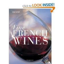 Fine French Wines Amazon Co Uk James Turnbull Books French Wine Book Worth Reading Wines
