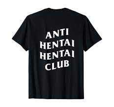 ANTI HENTAI HENTAI CLUB T-Shirt : Amazon.co.uk: Fashion