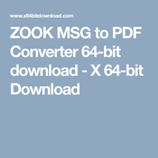 Zook Msg To Pdf Converter 64 Bit Download X 64 Bit Download Converter Pdf Download