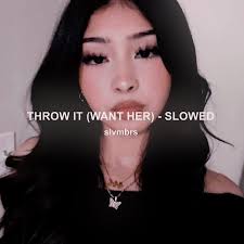 Her Way X Throw X Sped Up